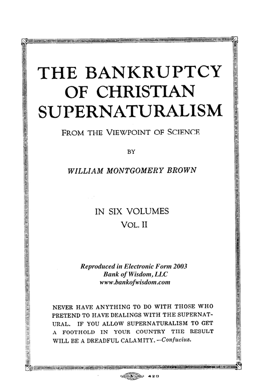 The Bankruptcy of Christian Supernaturalism, Vol. 2 of 10 Vols.